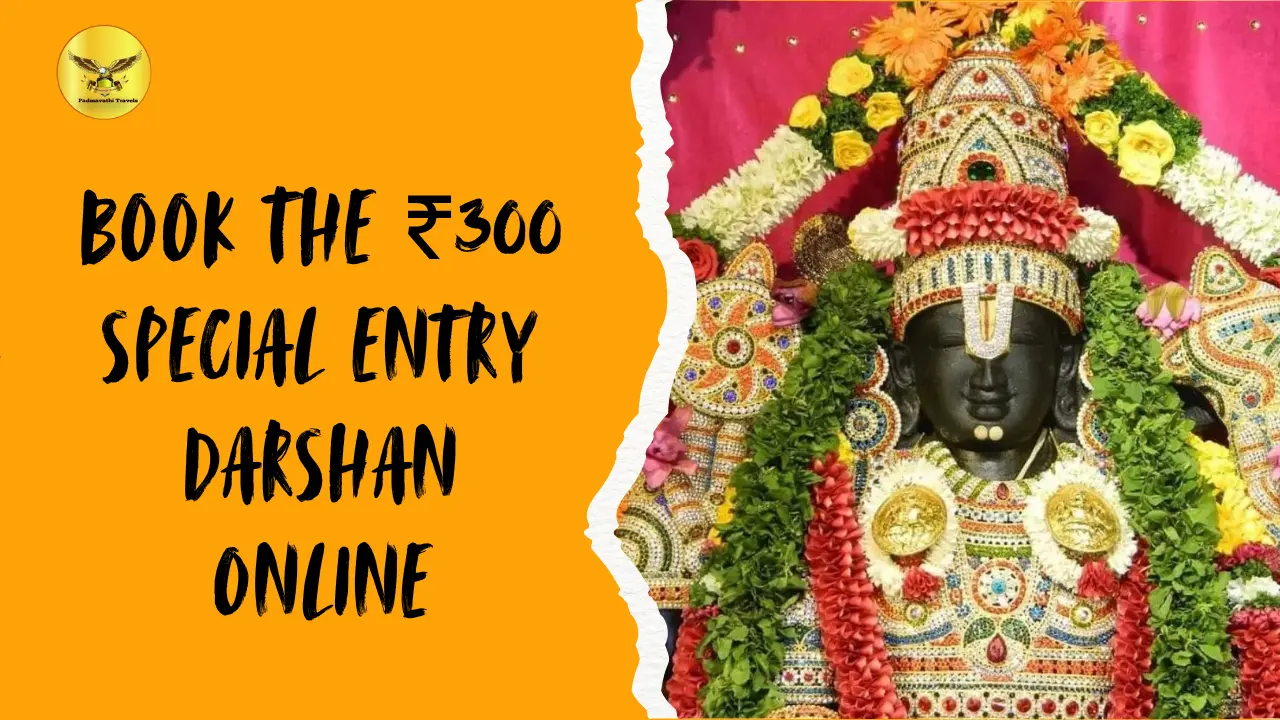 Rs. 300 Darshan booking in tirupati