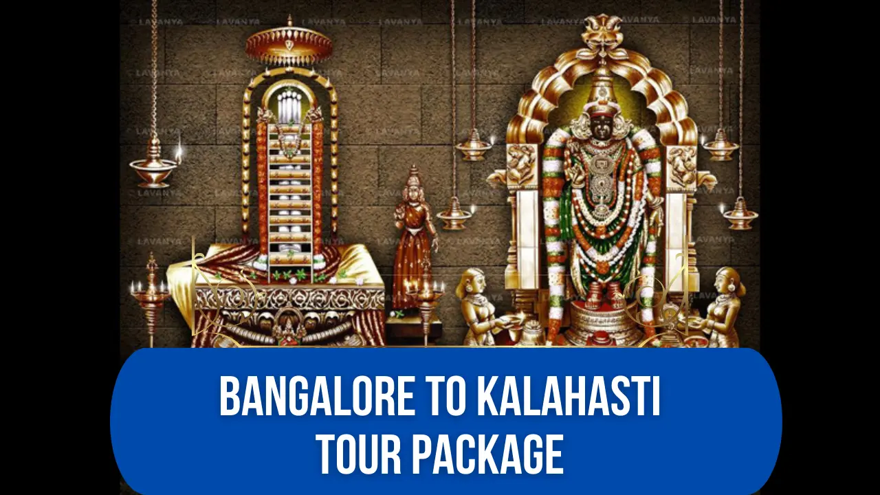 bangalore-to-kalahasti-vi-tour-package