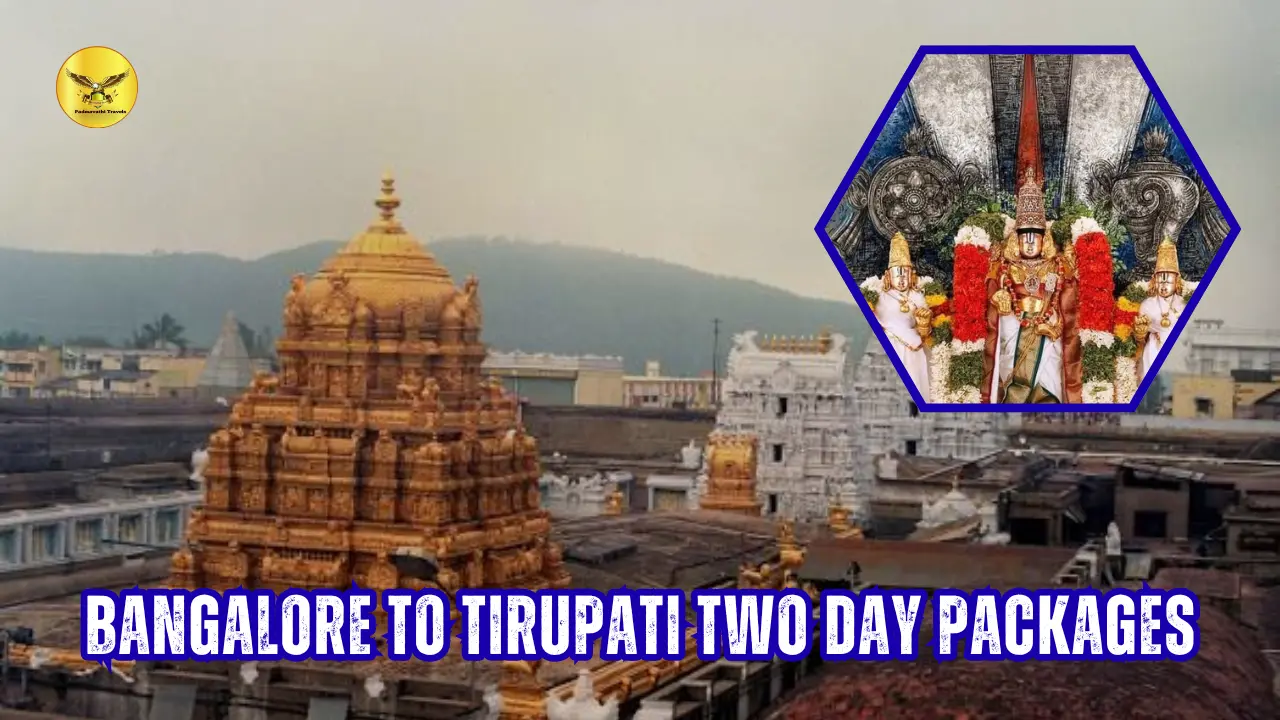 bangalore to tirupati two day tour packages