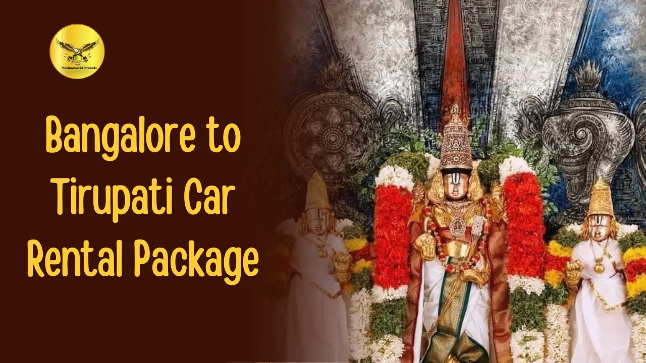 bangalore to tirupati car rental package