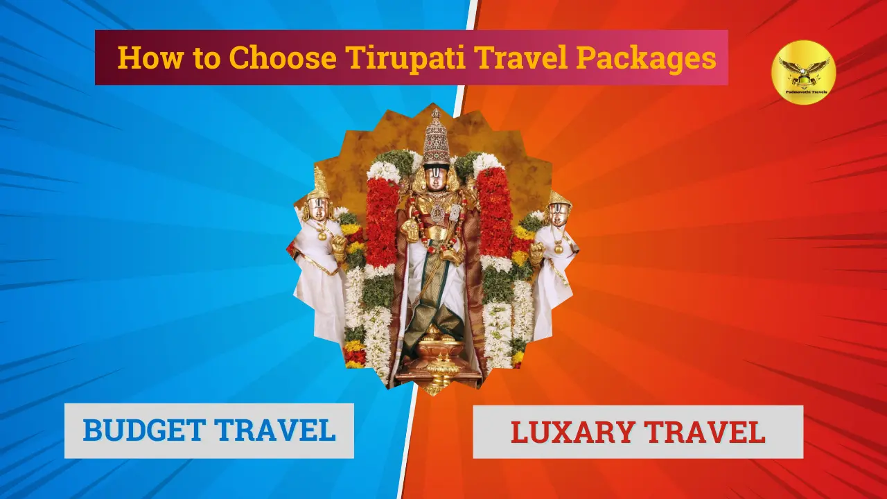 Bangalore to Tirupati Budget vs Luxary Travel