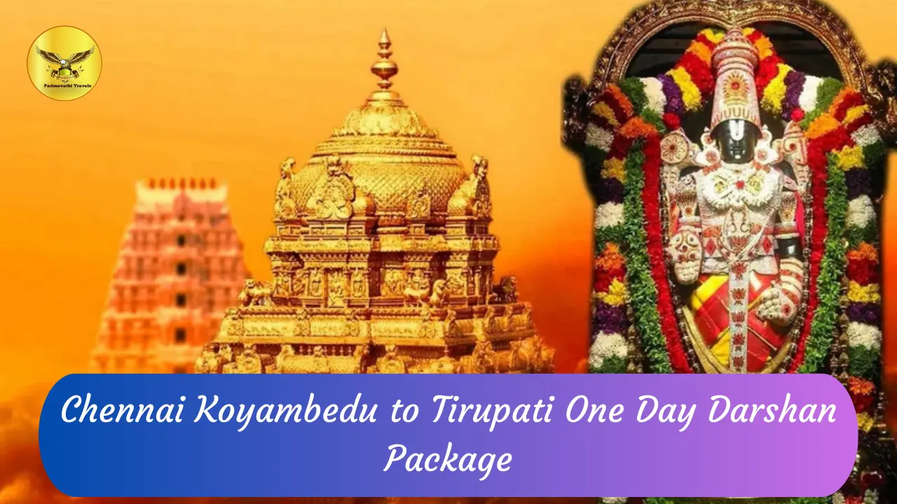 tirupati darshan package from chennai koyambedu