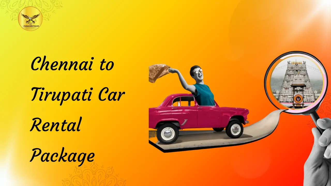 Chennai to Tirupati Car Rental