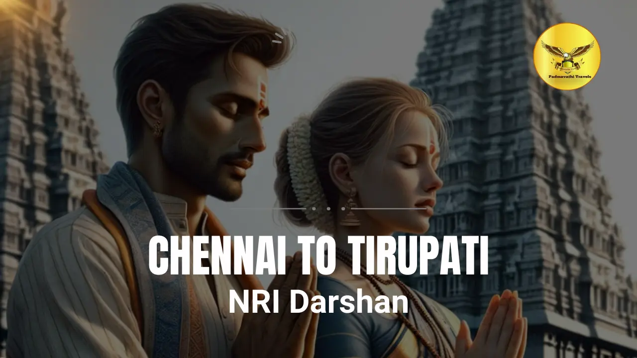 chennai to tirupati nri darshan package
