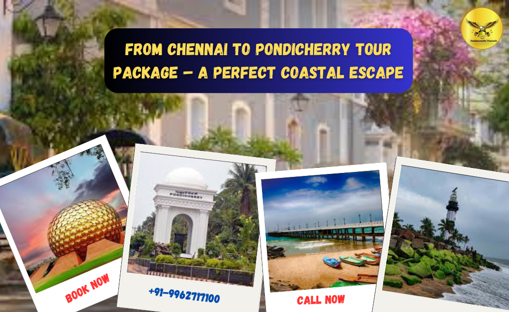Chennai to Pondicherry Tour Package