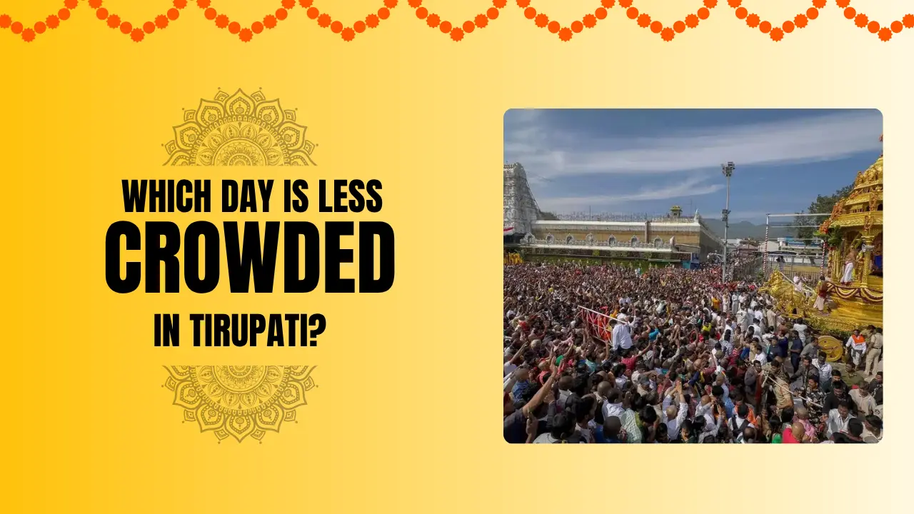 which-day-is-less-crowded-in-tirupati-darshan-guide