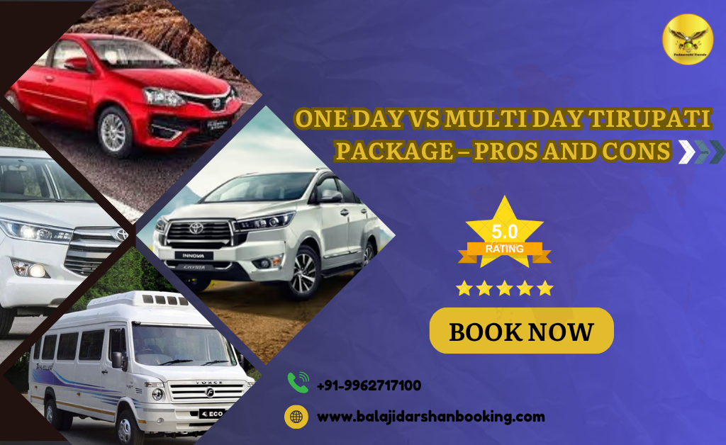 One Day vs Multi Day Tirupati Package