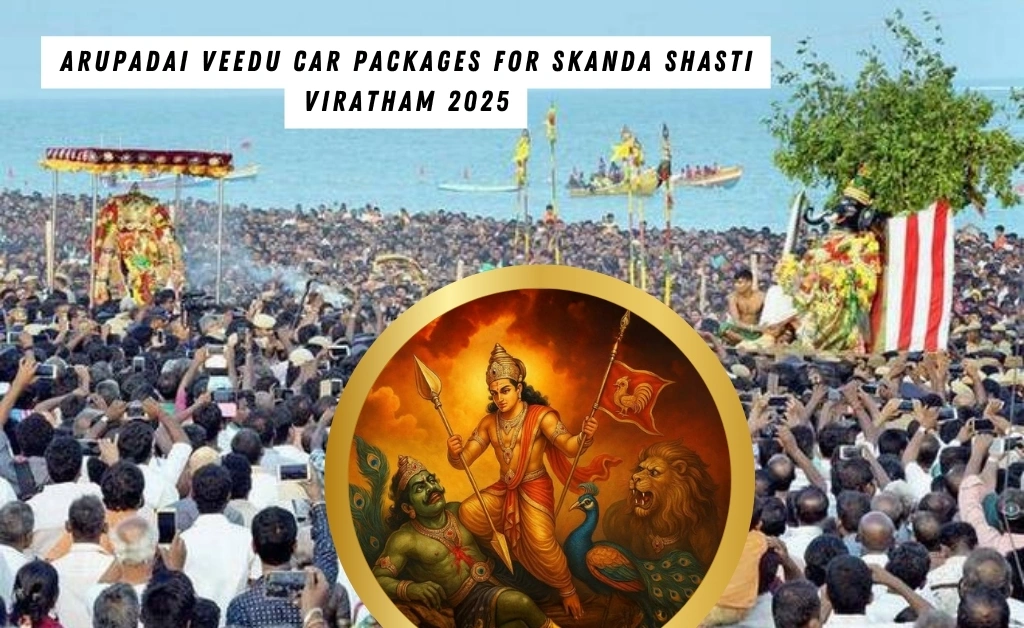 Arupadai Veedu Car Packages for Skanda Shasti Viratham