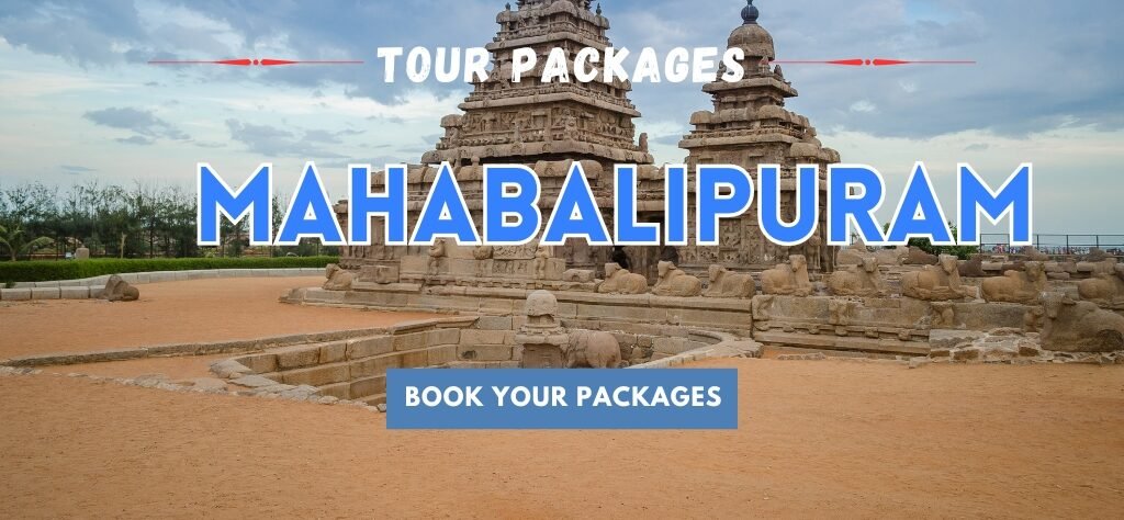 mahabalipuram tour packages