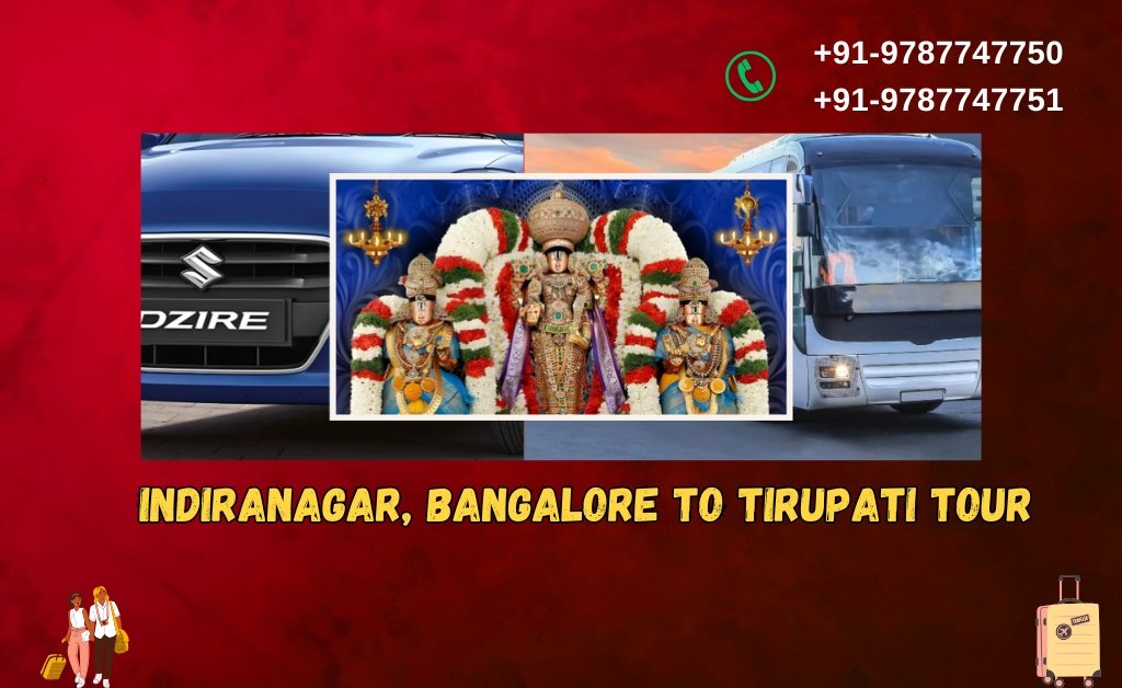 Indiranagar, Bangalore to Tirupati Tour Packages