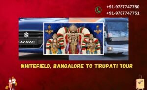 Whitefield, Bangalore to Tirupati Tour Packages