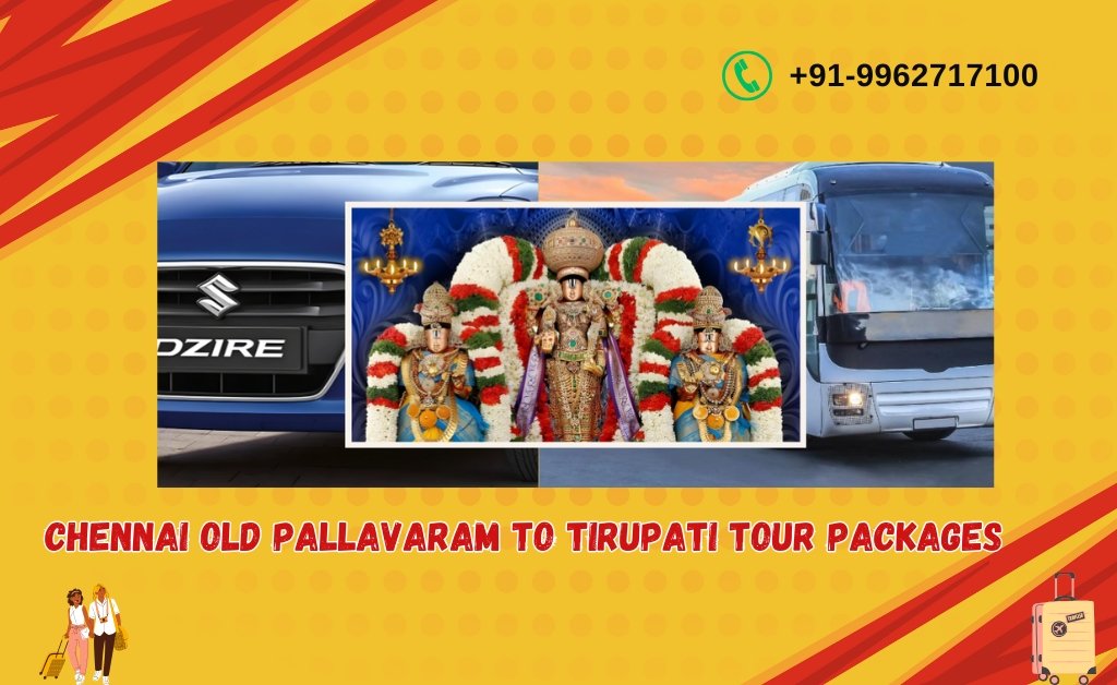 Chennai Old Pallavaram to Tirupati Tour Packages