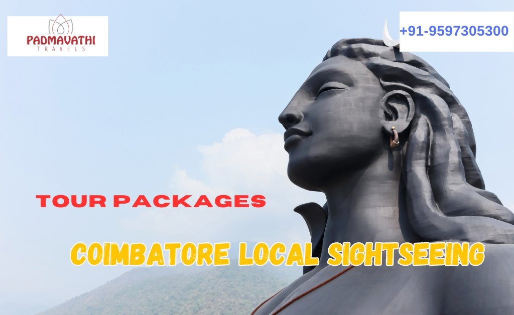 Coimbatore Local Sightseeing Package with Padmavathi Travels