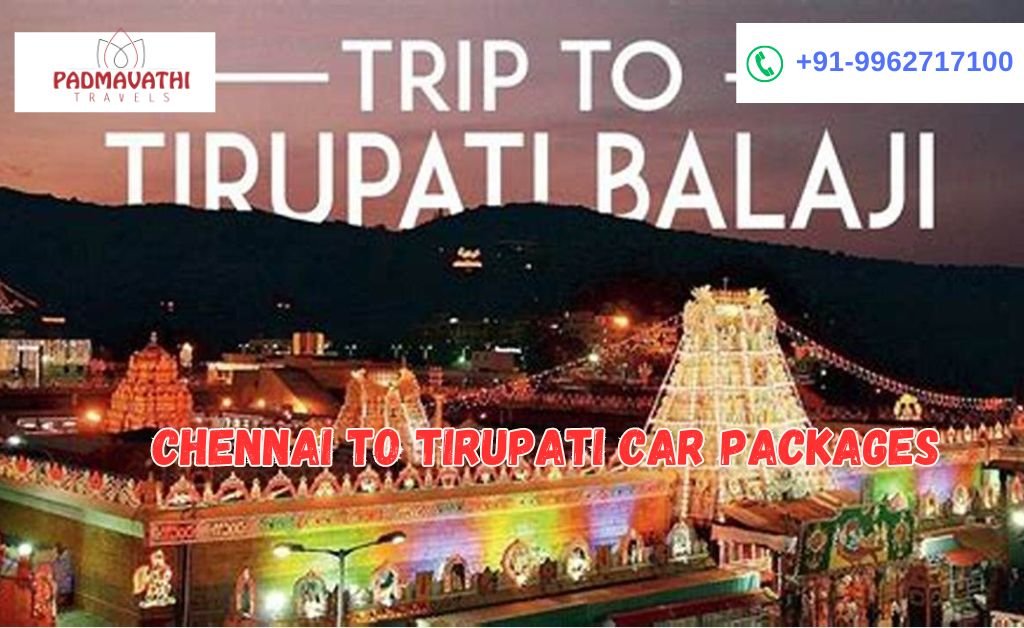 Family Trip Tips Chennai to Tirupati with Padmavathi Travels