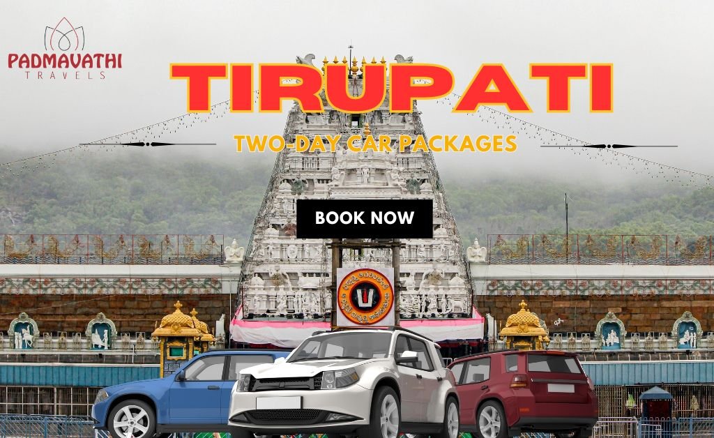 Top Benefits of Two-Day Car Packages from Chennai to Tirupati