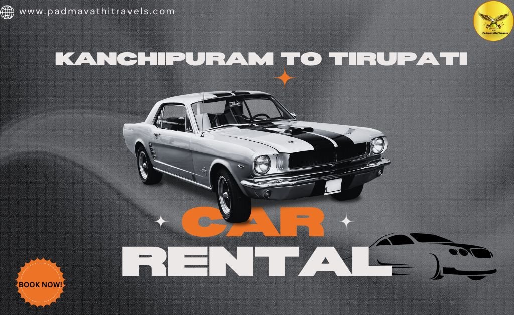 Kanchipuram to Tirupati cab service