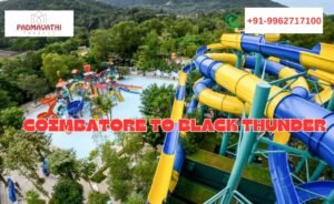Best Coimbatore to Black Thunder Tour Packages