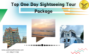 Discover Chennai: Top One Day Sightseeing Tour Package