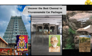 Uncover the Best Chennai to Tiruvannamalai Car Packages