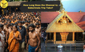 How Long Does the Chennai to Sabarimala Trip Take?