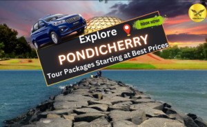 Explore Pondicherry Tour Packages Starting at Best Prices