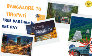 Complete Guide for Bangalore To Tirupati Package with Free darshan in one day