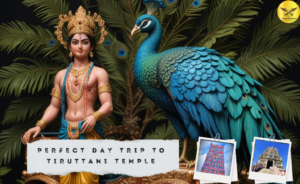 Perfect Day Trip to Tiruttani Temple