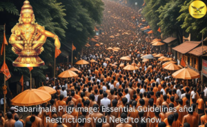 Sabarimala Pilgrimage: Essential Guidelines You Need to Know