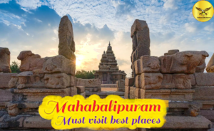 Mahabalipuram Car Packages Plan Your Perfect Trip Today