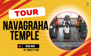 Plan a Peaceful Navagraha Temple Visit with Us