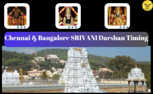 Chennai & Bangalore SRIVANI Darshan Timing Updates