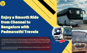 Enjoy Chennai To Bangalore travel | Padmavathi Travels