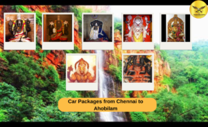 Car Packages from Chennai to Ahobilam for a Best Travel Experience