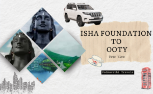 Isha Foundation to Ooty One Day Trip Best Car Package