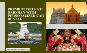 Premium Tirupati Darshan with Personalized Car Rental