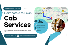 Coimbatore to Palani Cab Services for a Peaceful Pilgrimage