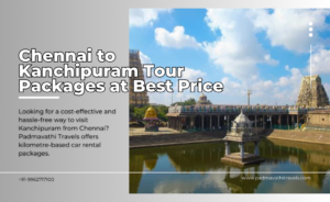 Chennai to Kanchipuram Tour Packages at Best Price