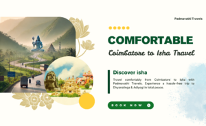 Comfortable Coimbatore to Isha Travel by Padmavathi