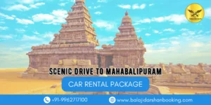 Scenic Drive to Mahabalipuram: Best Chennai Car Rental Packages