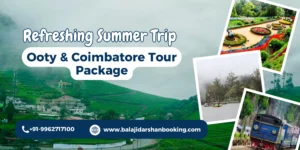 Plan a Summer Trip to Ooty & Kodaikanal with Padmavathi Travels