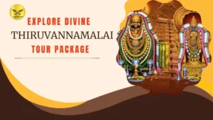 Chennai to Thiruvannamalai One Day Spiritual Tour