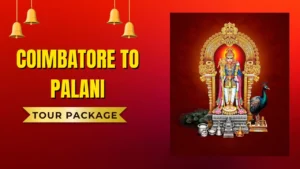 Hassle-Free Trip from Coimbatore to Palani Tour Package