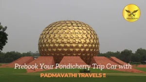 Prebook Your Pondicherry Trip Car with Padmavathi Travels!