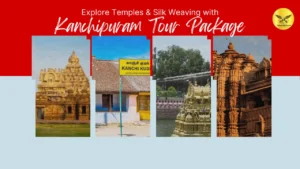 Chennai to Kanchipuram Day Trip: Explore Temples & Silk Weaving