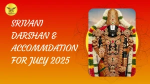 SRIVANI Darshan & Accommdation for July 2025 – booking Open