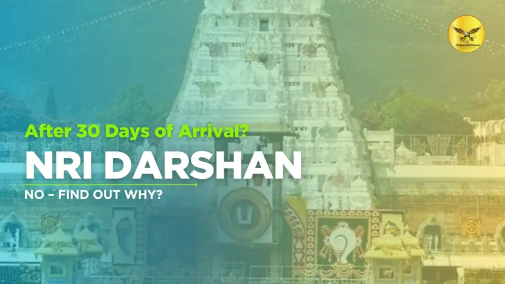 NRI Darshan After 30 Days of Arrival? No – Find Out Why