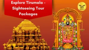 Explore Tirumala – Sightseeing Tour Packages