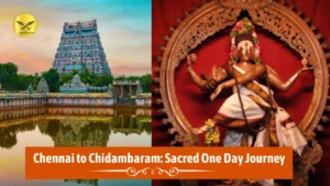 Chennai to Chidambaram: Sacred One Day Journey