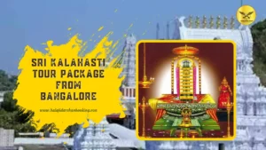 Bangalore to Sri Kalahasti Tour Package – One-Day Spiritual Trip