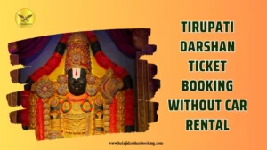 Tirupati Darshan Without Car Rental – We Makes It Easy